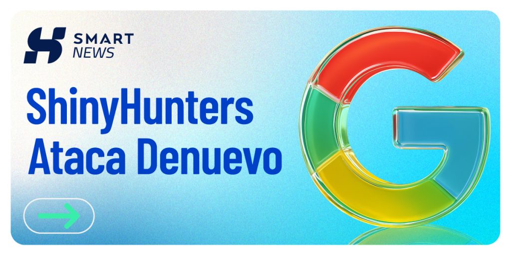 Hackers ShinyHunters y ciberseguridad corporativa en Ecuador